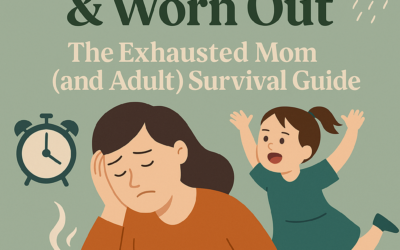 Wound Up & Worn Out: The Exhausted Mom(and Adult) Survival Guide