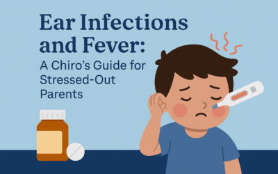 Fever & Ear Infections: What Every Parent Needs to Know
