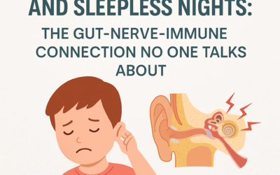 Ear Tugging, Fevers, and Sleepless Nights: The Gut-Nerve-Immune Connection No One Talks About